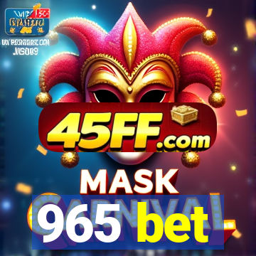 965 bet